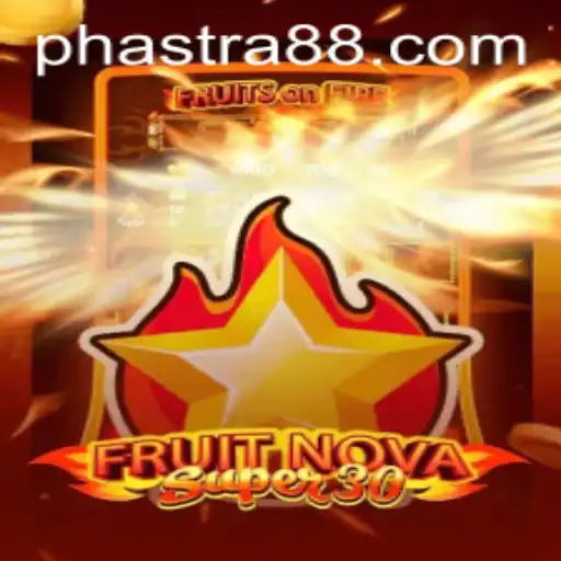 Discover the Thrills of FruitrNovaSupe30: An Exciting Gaming Journey