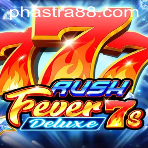 Experience the Excitement of RushFever7sDeluxe - A Thrilling Adventure